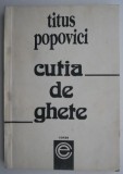 Cumpara ieftin Cutia de ghete &ndash; Titus Popovici