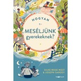 Hogyan mes&eacute;lj&uuml;nk gyerekeknek? - Joseph Sarosy