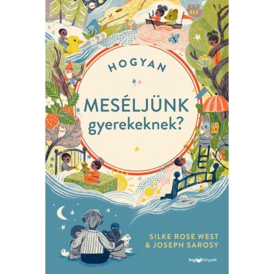 Hogyan mes&amp;eacute;lj&amp;uuml;nk gyerekeknek? - Joseph Sarosy foto