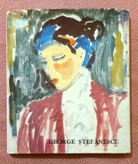 George Stefanescu. Album. Editura Meridiane, 1987 - Adriana Bobu