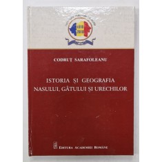 ISTORIA SI GEOGRAFIA NASULUI , GATULUI SI URECHILOR de CODRUT SARAFOLEANU , 2018