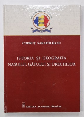 ISTORIA SI GEOGRAFIA NASULUI , GATULUI SI URECHILOR de CODRUT SARAFOLEANU , 2018 foto