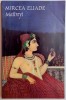 MAITREYI de MIRCEA ELIADE * PREZINTA PETE