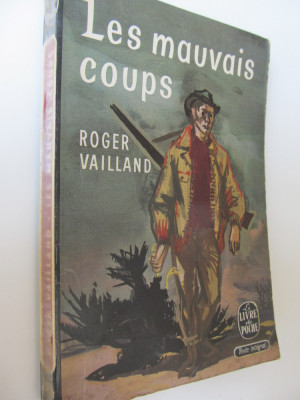 Les mauvais coups (Le Livre de la poche) - lb. franceza - Roger Vailland foto