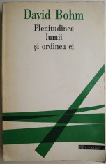 Plenitudinea lumii si ordinea ei &ndash; David Bohm