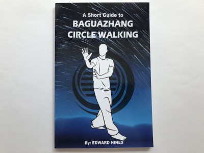 A Short Guide to Baguazhang Circle Walking - Edward Hines foto