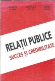 Relatii publice. Succes si credibilitate - Adrian Stoica, Marcela Stoica, Valentin Stancu