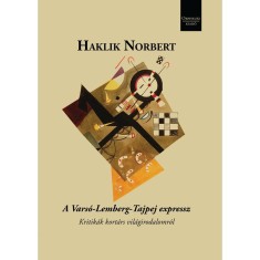 A Vars&oacute;-Lemberg-Tajpej expressz - Haklik Norbert