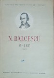 Nicolae Balcescu Opere vol. 2 - 1953