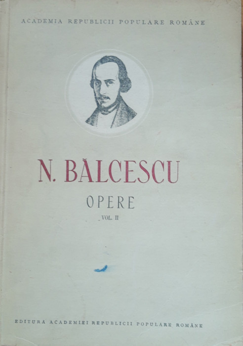 Nicolae Bălcescu - Opere, vol 2 - Ed. 1953