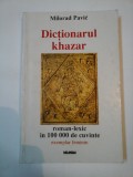 DICTIONARUL KHAZAR - MILORAD PAVIC