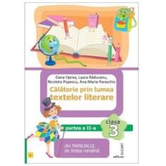 Calatorie prin lumea textelor literare. Clasa a 3-a. Partea 2 (L) - Nicoleta Popescu
