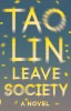 Leave Society - Roman de Lin, Poveste despre viata si arta la sfarsitul istoriei, Editura Vintage Original