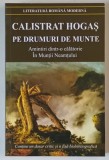 PE DRUMURI DE MUNTE , AMINTIRI DINTR - O CALATORIE IN MUNTII NEAMTULUI de CALISTRAT HOGAS , 2020