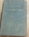 CRT4DE Carte veche Germana - L. Ganghofer &ndash; Der laufende Berg (Muntele călător, Berlin, 1930)