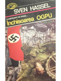 Sven Hassel - &Icirc;nchisoarea OGPU (editia 1993)