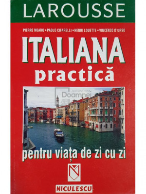 Pierre Noaro - Italiana practica pentru viata de zi cu zi (editia 2002) foto