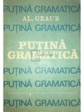 Al. Graur - Putina gramatica, vol. 2 (Editia: 1988)