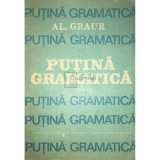 Al. Graur - Putina gramatica, vol. 2 (Editia: 1988)