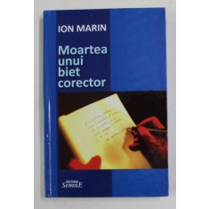 MOARTEA UNUI BIET CORECTOR de ION MARIN , 2011