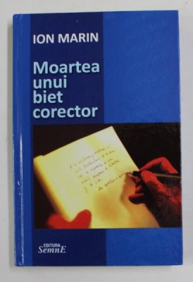 MOARTEA UNUI BIET CORECTOR de ION MARIN , 2011 foto