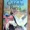 Povestea Califului Barza - Wilhelm Hauff / C37G