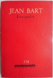 Europolis - Jean Bart, Roman Beletristica