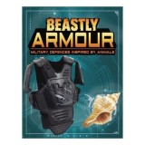 Cumpara ieftin Beastly Armour: Military Defences Inspired By Animals (Beasts And The Battlefield)