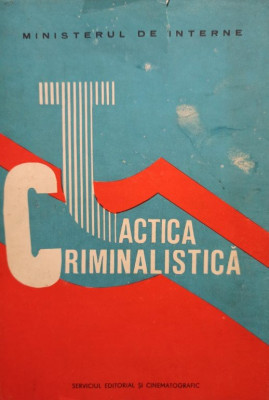 Aionitoaie Constantin - Tactica criminalistica (editia 1989) foto