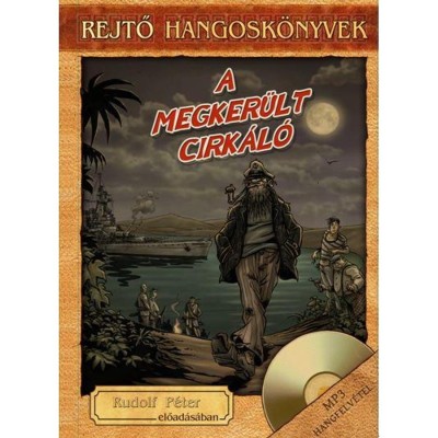 A MEGKER&amp;Uuml;LT CIRK&amp;Aacute;L&amp;Oacute; - HANGOSK&amp;Ouml;NYV K&amp;Ouml;NYVMELL&amp;Eacute;KLETTEL - Rejtő Jenő foto