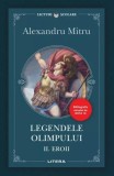 Legendele Olimpului. Eroii (Vol. 2) - Paperback brosat - Alexandru Mitru - Litera
