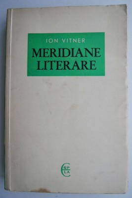 Meridiane literare &amp;ndash; Ion Vitner foto