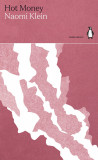 Hot Money | Naomi Klein, Penguin Classics