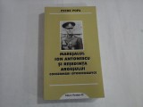 MARESALUL ION ANTONESCU SI RESEDINTA ARGESULUI - CONSEMNARI ISTORIOGRAFICE - PETRE POPA