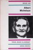 Albert Michelson - Bernard Jaffe, Savanti de Pretutindeni, Stiintifica 1967, Fizica, Biografie, Carte Cartonata