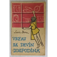 VREAU SA DEVIN GOSPODINA de LUCIA DINU , 1958