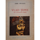 Emil Stoian - Vlad Tepes - Mit si realitate istorica (Editia: 1989)