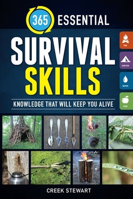 365 Essential Survival Skills: Knowledge That Will Keep You Alive foto