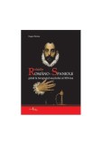 Relaţiile rom&acirc;no-spaniole p&acirc;nă la &icirc;nceputul secolului al XIX-lea - Paperback brosat - Eugen Denize - Cetatea de Scaun