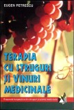 TERAPIA CU STRUGURI SI VINURI MEDICINALE-EUGEN PETRESCU-355651