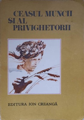 CEASUL MUNCII SI AL PRIVIGHETORII-COLECTIV-236333 foto