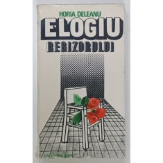 ELOGIU REGIZORULUI de HORIA DELEANU , 1985
