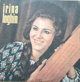 Disc Vinil - Irina Loghin - &Icirc;ntoarce-te, Bade, &Icirc;n Sat - Electrecord ST-EPE 0747