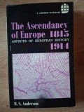 Ascendancy of Europe 1815-1911 - M. S. Anderson, carte publicata in 1983, 332 pagini, format 20x13