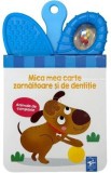 Animale de companie. Mica mea carte zornaitoare si de dentitie