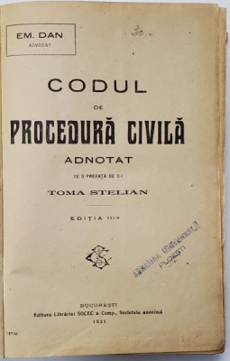 Codul de procedură civilă adnotat de Em. Dan, ed. III, Bucureşti 1921 foto