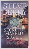SECRETUL MARELUI SIGILIU , roman de STEVE BERRY , 2018