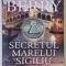 SECRETUL MARELUI SIGILIU , roman de STEVE BERRY , 2018