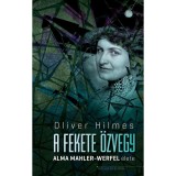 A fekete &ouml;zvegy - Alma Mahler-Werfel &eacute;lete - Oliver Hilmes