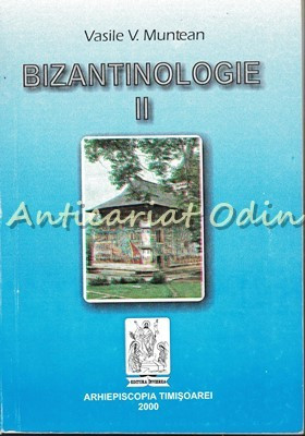 Bizantinologie II - Vasile V. Muntean foto